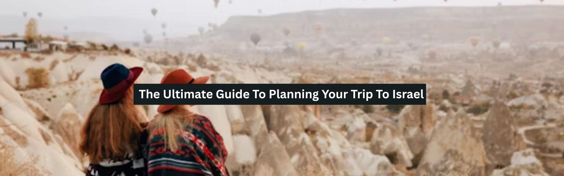 Planning Your Trip To Israel