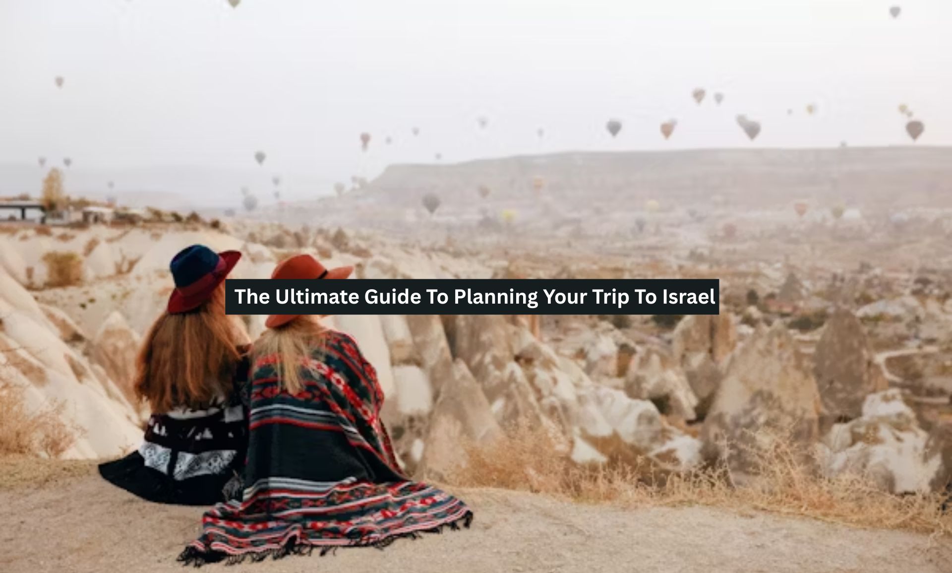 Planning Your Trip To Israel