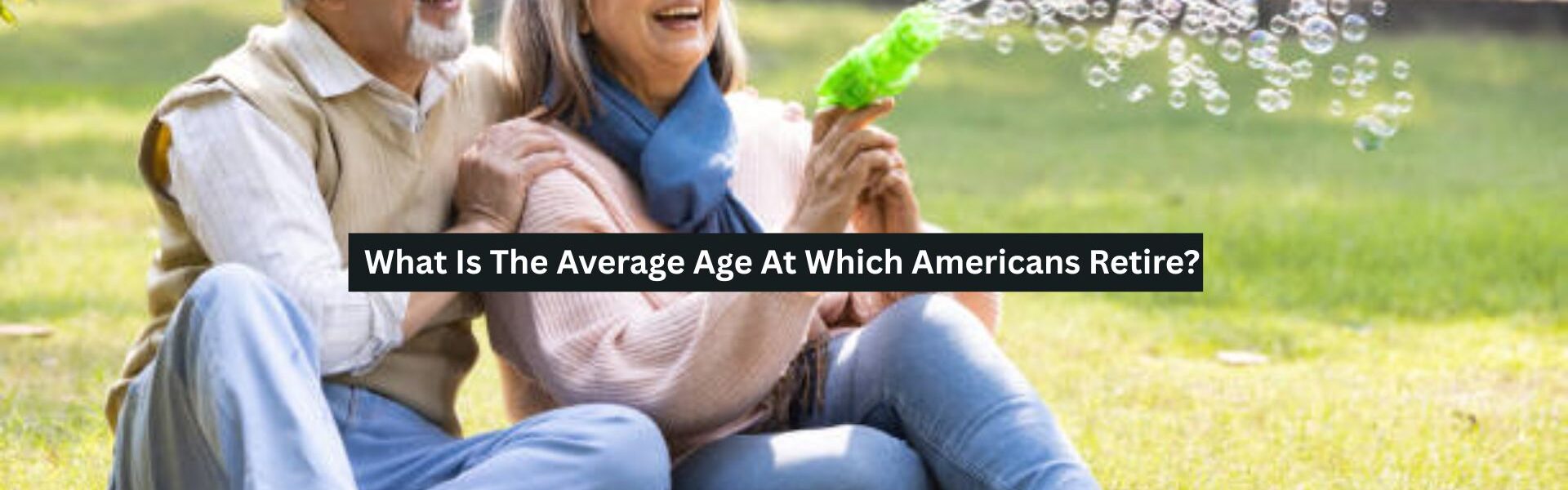 Average Age At Which Americans Retire
