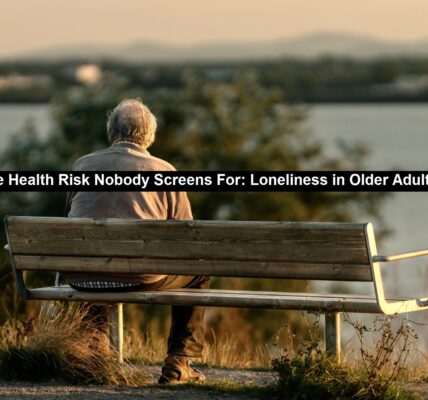 Loneliness in Older Adults