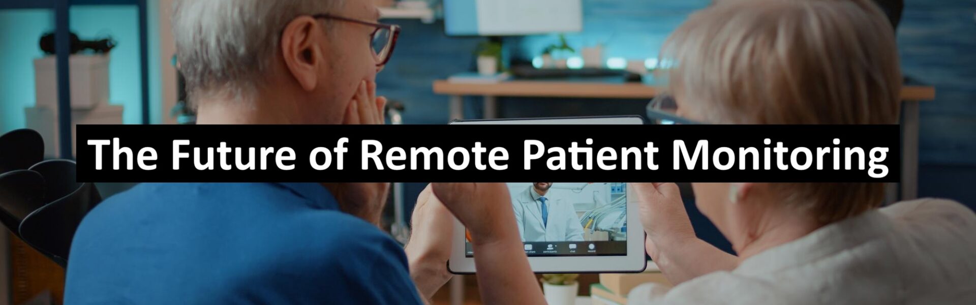 The Future of Remote Patient Monitoring