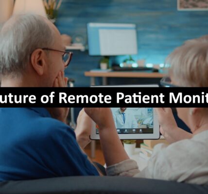 The Future of Remote Patient Monitoring