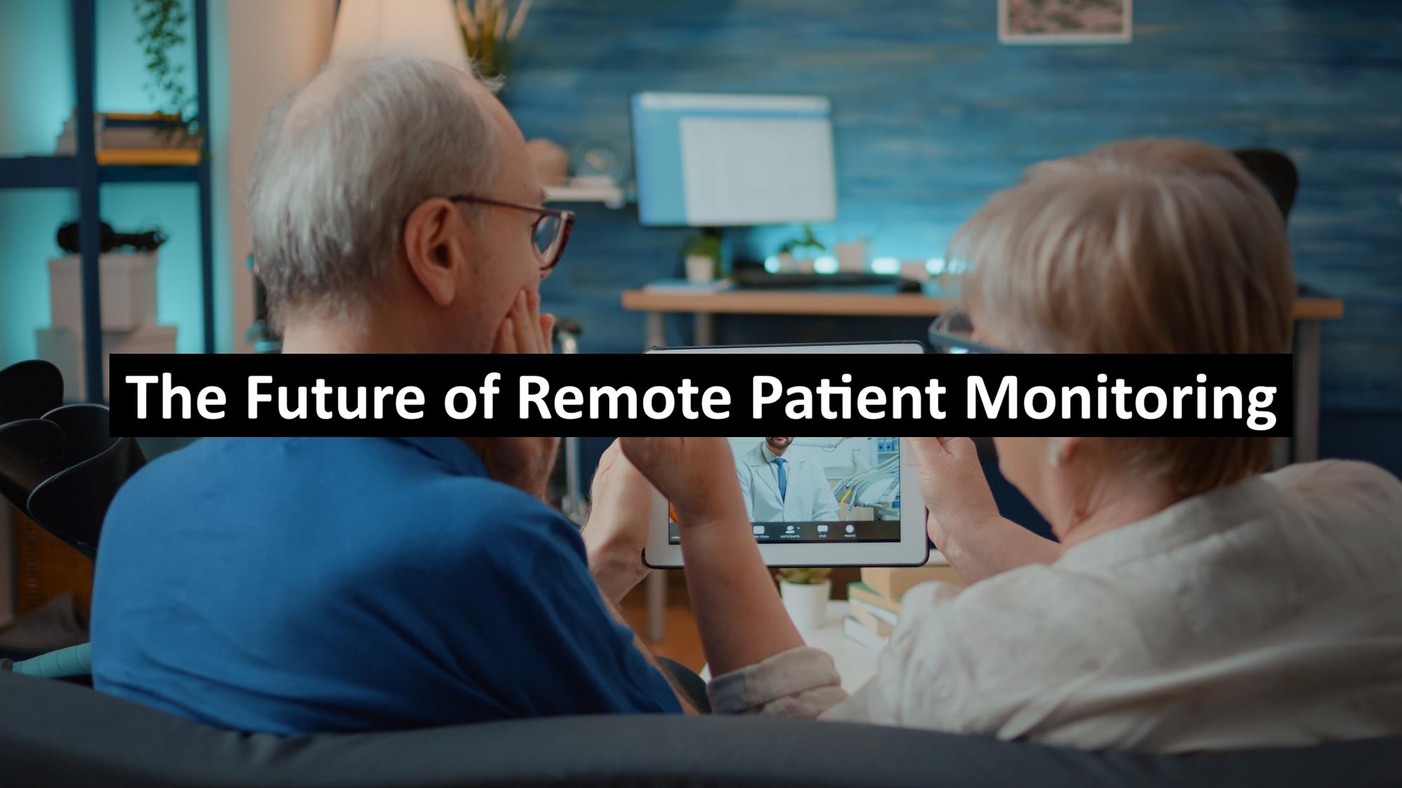 The Future of Remote Patient Monitoring